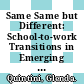 Same Same but Different: School-to-work Transitions in Emerging and Advanced Economies [E-Book] /