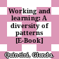 Working and learning: A diversity of patterns [E-Book] /