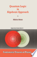 Quantum Logic in Algebraic Approach [E-Book] /
