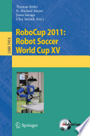 RoboCup 2011: Robot Soccer World Cup XV [E-Book] /
