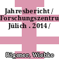 Jahresbericht / Forschungszentrum Jülich . 2014 /