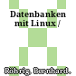 Datenbanken mit Linux /
