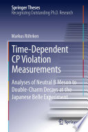 Time-Dependent CP Violation Measurements [E-Book] : Analyses of Neutral B Meson to Double-Charm Decays at the Japanese Belle Experiment /
