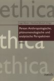 Person : anthropologische, phänomenologische und analytische Perspektiven /