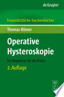Operative Hysteroskopie [E-Book] : Ein Wegweiser für die Praxis.