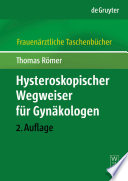 Hysteroskopischer Wegweiser für Gynäkologen [E-Book] /