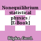 Nonequilibrium statistical physics / [E-Book]