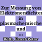 Zur Messung von Elektronendichten in plasmachemischen und strahlenchemischen Experimenten [E-Book] /