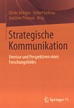 Strategische Kommunikation : Umrisse und Perspektiven eines Forschungsfeldes /