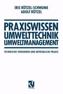 Praxiswissen Umweltechnik, Umweltmanagement : technische Verfahren und betriebliche Praxis : mit 60 Tabellen /