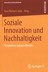 Soziale Innovation und Nachhaltigkeit : Perspektiven sozialen Wandels /