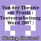 Von der Theorie zur Praxis : Textverarbeitung Word 2007 /