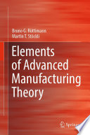 Elements of Advanced Manufacturing Theory [E-Book] /