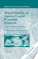 Remote sensing of aquatic coastal ecosystem processes [E-Book] /