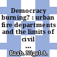 Democracy burning? : urban fire departments and the limits of civil society in late Imperial Russia, 1850-1914 [E-Book] /