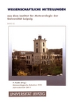 Meterologische Arbeiten (XVII) und Jahresbericht 2011 des Instituts für Meteorologie der Universität Leipzig /