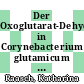 Der Oxoglutarat-Dehydrogenase-Komplex in Corynebacterium glutamicum und seine Interaktion mit Odhl [E-Book] /