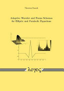 Adaptive wavelet and frame schemes for elliptic and parabolic equations /