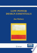 Low Power Design Essentials [E-Book] /
