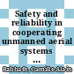Safety and reliability in cooperating unmanned aerial systems / [E-Book]