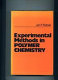 Experimental methods in polymer chemistry : physical principles and application /