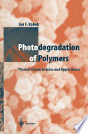 Photodegradation of Polymers [E-Book] : Physical Characteristics and Applications /