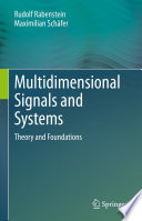 Multidimensional Signals and Systems [E-Book] : Theory and Foundations /