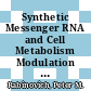 Synthetic Messenger RNA and Cell Metabolism Modulation [E-Book] : Methods and Protocols /