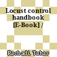 Locust control handbook [E-Book] /