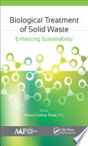 Biological treatment of solid waste : enhancing sustainability [E-Book] /
