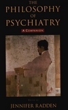 The philosophy of psychiatry : a companion /