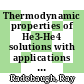 Thermodynamic properties of He3-He4 solutions with applications to the He3-He4 dilution refrigerator /