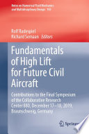 Fundamentals of High Lift for Future Civil Aircraft [E-Book] : Contributions to the Final Symposium of the Collaborative Research Center 880, December 17-18, 2019, Braunschweig, Germany /