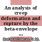 An analysis of creep deformation and rupture by the beta-envelope method [E-Book] /