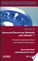 Advanced numerical methods with Matlab 1 : function approximation and system resolution [E-Book] /