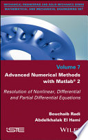 Advanced numerical methods with Matlab 2 : resolution of nonlinear, differential and partial differential equations [E-Book] /
