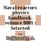 Naval reactors physics handbook. volume 0001 : Selected basic techniques.