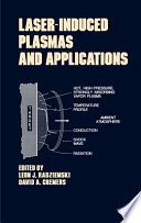 Laser induced plasmas and applications.