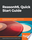 ReasonML quick start guide : build fast and type-safe react applications that leverage the JavaScript and OCaml ecosystems [E-Book] /