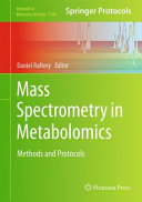 Mass Spectrometry in Metabolomics [E-Book] : Methods and Protocols /