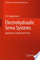 Electrohydraulic Servo Systems [E-Book] : Applications, Design and Control /