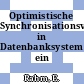 Optimistische Synchronisationsverfahren in Datenbanksystemen: ein Überblick.