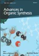 Advances in organic synthesis Volume 5 [E-Book] /