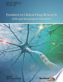 Frontiers in clinical drug research. Volume 2, CNS and neurological disorders [E-Book] /