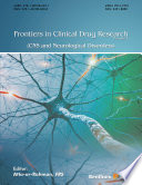 Frontiers in clinical drug research. Volume 6, CNS and neurological disorders [E-Book] /