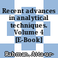 Recent advances in analytical techniques. Volume 4 [E-Book] /