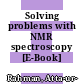 Solving problems with NMR spectroscopy [E-Book] /
