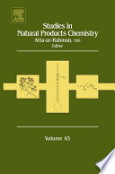Studies in natural products chemistry. Volume 45 [E-Book] /