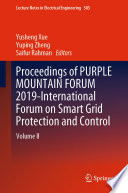 Proceedings of PURPLE MOUNTAIN FORUM 2019-International Forum on Smart Grid Protection and Control [E-Book] : Volume II /