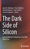 The dark side of silicon : energy efficient computing in the dark silicon era /